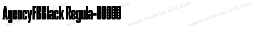 AgencyFBBlack Regula字体转换